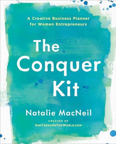 The Conquer Kit: A Creative Business Planner for Women Entrepreneurs (The Conquer Series, Band 1)