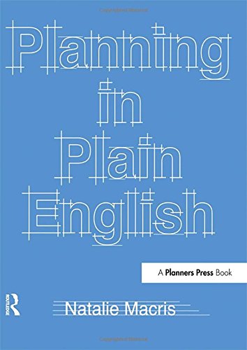 Planning in Plain English: Writing Tips for Urban and Environmental Planners von Taylor & Francis Inc