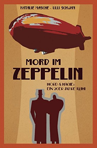 Mord im Zeppelin: Mord & Magie: Ein 20er Jahre Krimi von Independently published