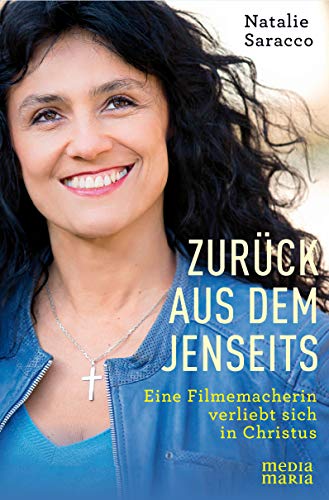 Zurück aus dem Jenseits: Eine Filmemacherin verliebt sich in Christus von Media Maria