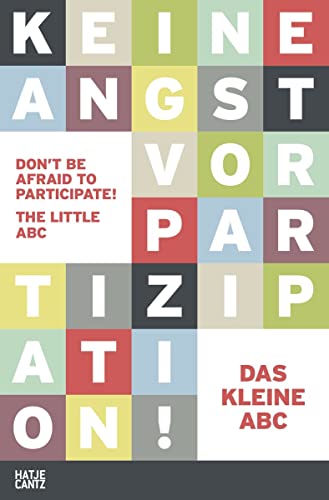 Keine Angst vor partizipation: Das kleine ABC des gemeinsamen Bauens und Wohnens