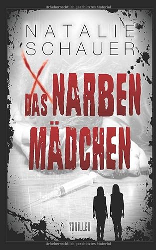 Narbenmädchen: Psychothriller von Independently published