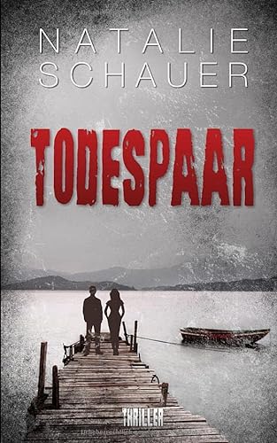 Todespaar: Psychothriller (Cold-Case-Donau, Band 1) von Independently published