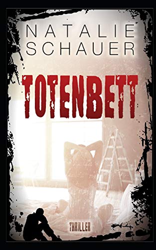 Totenbett: Psychothriller von Independently Published