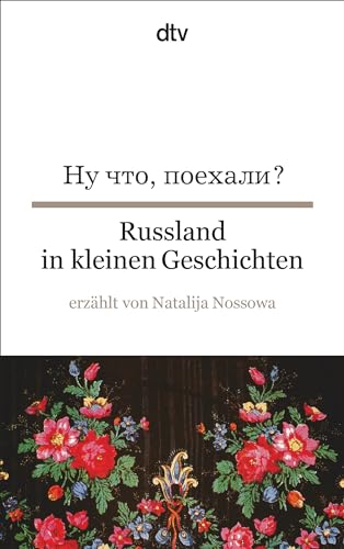 Russland in kleinen Geschichten: dtv zweisprachig für Einsteiger – Russisch von dtv Verlagsgesellschaft