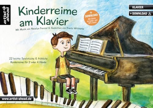 Kinderreime am Klavier: 22 leichte Spielstücke & fröhliche Kinderreime für 2 oder 4 Hände (inkl. Download). Zwei- und vierhändige Klavierstücke. Piano. Spielbuch. Gedichte. Kinderlieder. Klaviernoten.