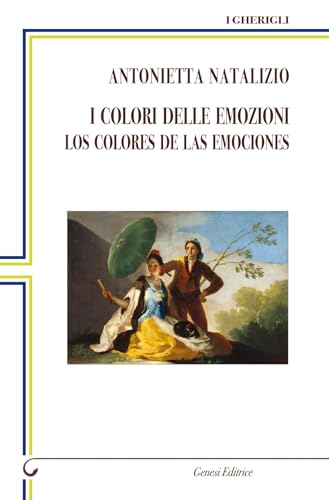 I colori delle emozioni-Los colores de las emociones. Ediz. bilingue (I gherigli) von Genesi Editrice