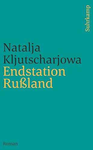 Endstation Rußland: Roman (suhrkamp nova) von Suhrkamp Verlag AG