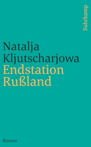 Endstation Rußland: Roman (suhrkamp nova)