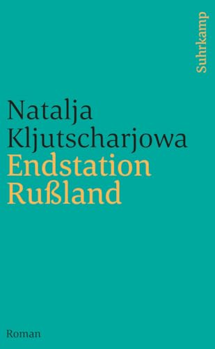 Endstation Rußland: Roman (suhrkamp nova) von Suhrkamp Verlag AG