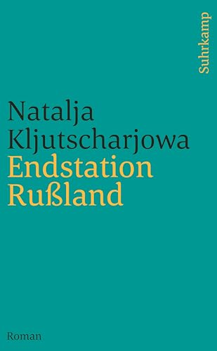 Endstation Rußland: Roman (suhrkamp nova)