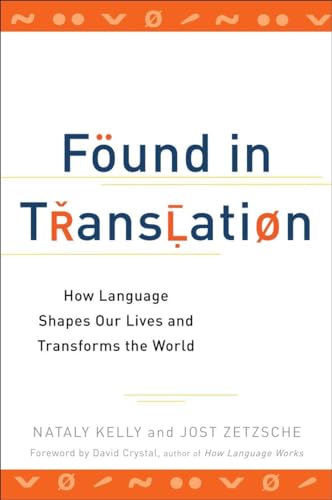 Found in Translation: How Language Shapes Our Lives and Transforms the World von TarcherPerigee