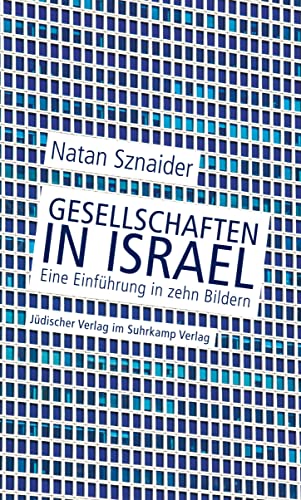 Gesellschaften in Israel: Eine Einführung in zehn Bildern von Juedischer Verlag