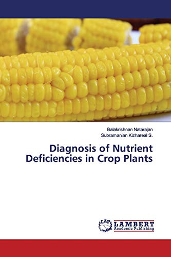 Diagnosis of Nutrient Deficiencies in Crop Plants von LAP Lambert Academic Publishing