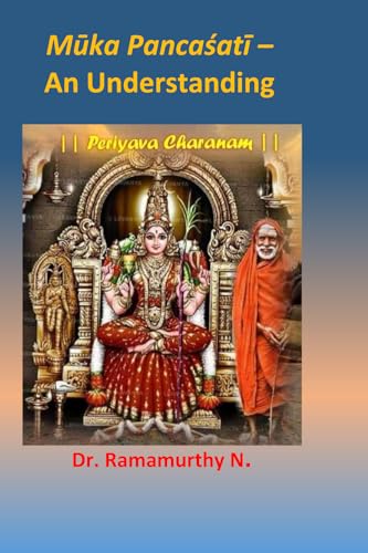 Mūka Pancaśatī: An Understanding von Dr. Ramamurthy Natarajan