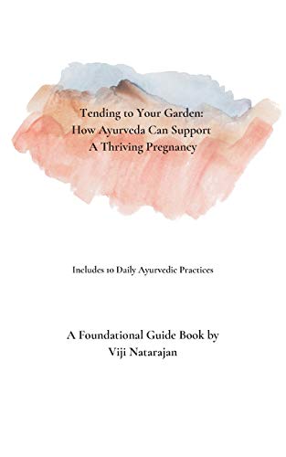 Tending To Your Garden: How Ayurveda Can Support A Thriving Pregnancy von Novisit