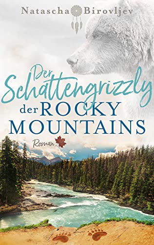 Der Schattengrizzly der Rocky Mountains (Willow Ranch Reihe - Band 3) von Natascha Birovljev (Nova MD)