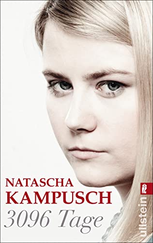 3096 Tage: Die erschütternde Geschichte von Natascha Kampusch (0) von ULLSTEIN TASCHENBUCH