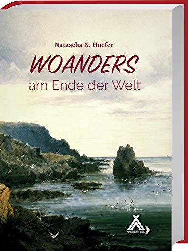Woanders - am Ende der Welt: Ein Bretagne-Roman von Spurbuchverlag Baunach