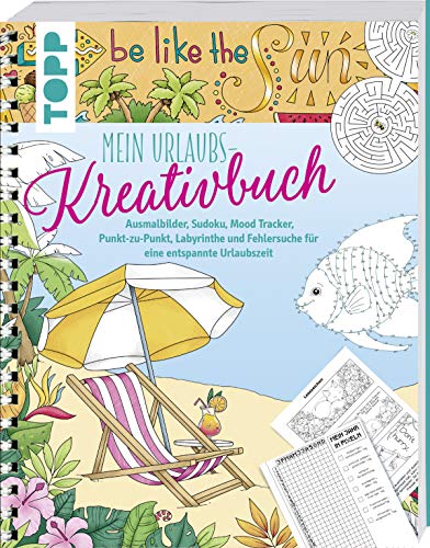 Mein Urlaubs-Kreativbuch: Ausmalbilder, Sudoku, Mood Tracker, Punkt-zu-Punkt, Labyrinthe und Fehlersuche für eine entspannte Urlaubszeit Mein Urlaubs-Kreativbuch: Ausmalbilder, Sudoku, Mood Tracker, Punkt-zu-Punkt, Labyrinthe und Fehlersuche für eine entspannte Urlaubszeit