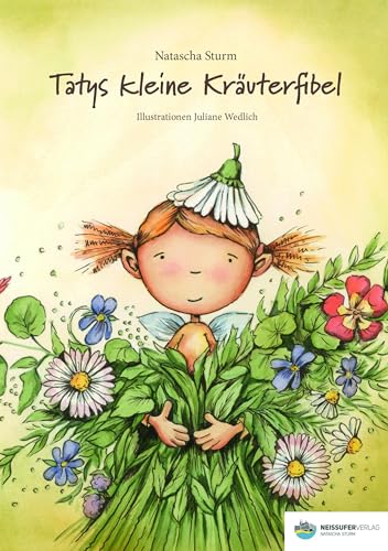 Tatys kleine Kräuterfibel von Neissufer Verlag