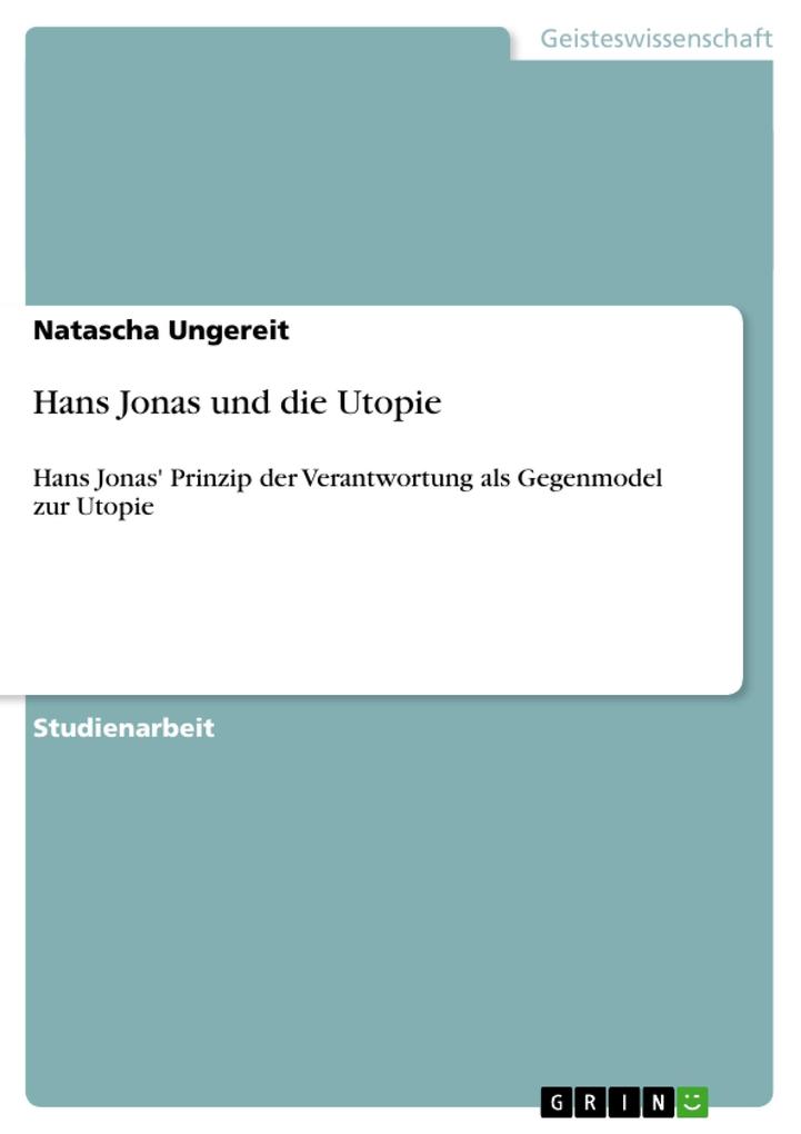 Hans Jonas und die Utopie von GRIN Verlag