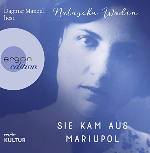 Sie kam aus Mariupol von Argon Verlag GmbH