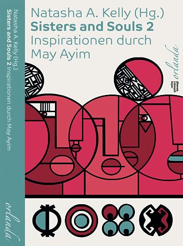 Sisters and Souls 2. Inspirationen durch May Ayim (schwarz bewegt) von Orlanda Verlag GmbH