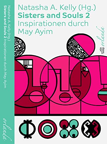 Sisters and Souls 2. Inspirationen durch May Ayim (schwarz bewegt) von Orlanda Buchverlag UG