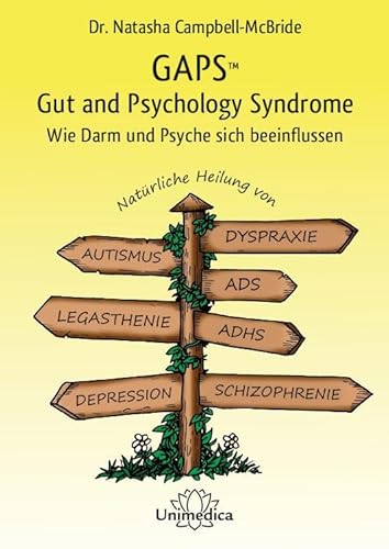 GAPS - Gut and Psychology Syndrome: Wie Darm und Psyche sich beeinflussen von Narayana Verlag GmbH