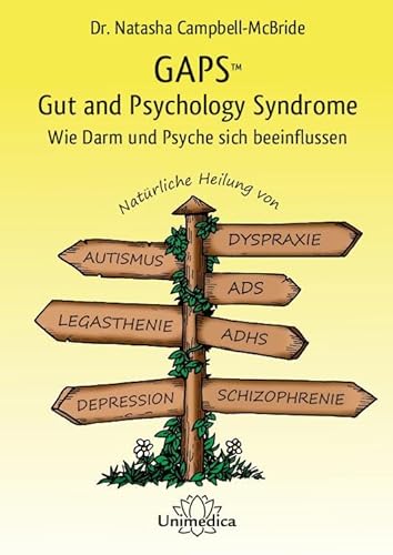 GAPS - Gut and Psychology Syndrome: Wie Darm und Psyche sich beeinflussen von Narayana Verlag GmbH