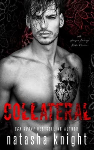 Collateral: an Arranged Marriage Mafia Romance (Collateral Damage Series, Band 1) von Independently Published