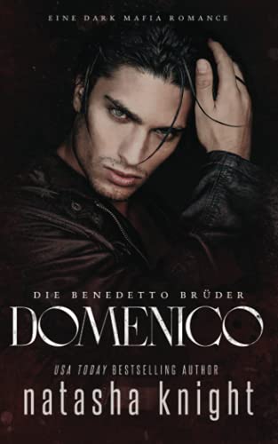 Domenico: Die Benedetto Brüder (Die Benedetto Mafia, Band 2) von Independently published