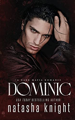 Dominic: a Dark Mafia Romance (Benedetti Brothers, Band 2) von Createspace Independent Publishing Platform