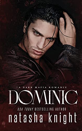 Dominic: a Dark Mafia Romance (Benedetti Brothers, Band 2) Dominic: a Dark Mafia Romance (Benedetti Brothers, Band 2) von CREATESPACE