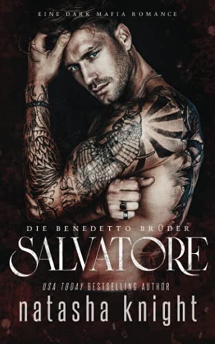 Salvatore: Die Benedetto Brüder (Die Benedetto Mafia, Band 1) von Independently published