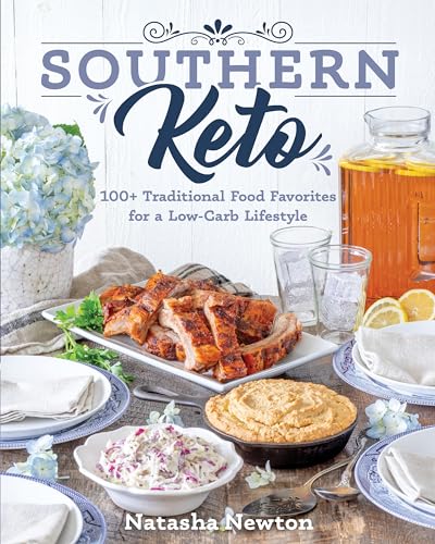 Southern Keto: 100+ Traditional Food Favorites for a Low-Carb Lifestyle von Victory Belt Publishing