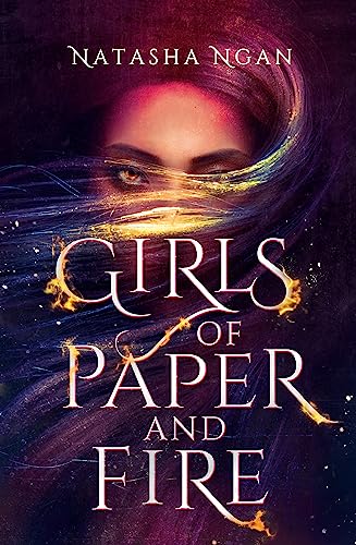 Girls of Paper and Fire: The sumptuous New York Times bestseller