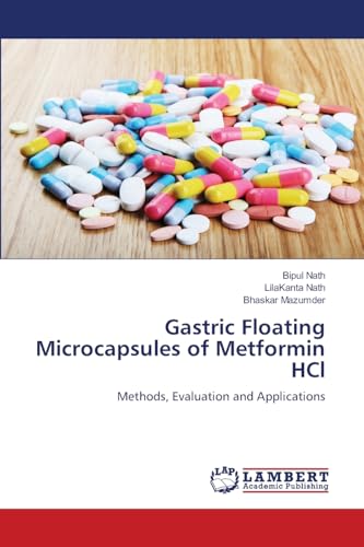 Gastric Floating Microcapsules of Metformin HCl: Methods, Evaluation and Applications Gastric Floating Microcapsules of Metformin HCl: Methods, Evaluation and Applications