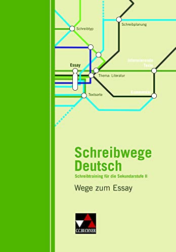 Schreibwege Deutsch / Wege zum Essay: Schreibtraining für die Sekundarstufe II (Schreibwege Deutsch: Schreibtraining für die Sekundarstufe II)