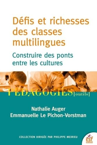 Défis et richesses des classes multilingues: CONSTRUIRE DES PONTS ENTRE LES CULTURES von ESF