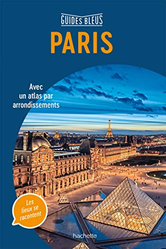 Guide Bleu Paris: Avec un atlas par arrondissement