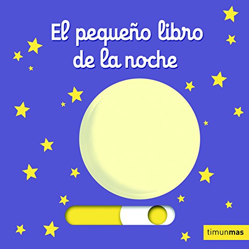 El pequeño libro de la noche (Libros con mecanismos)