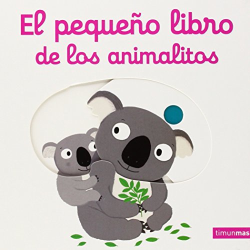 El pequeño libro de los animalitos (Libros con mecanismos) von Timun Mas Infantil