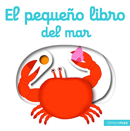 El pequeño libro del mar (Libros con mecanismos) von Timun Mas Infantil