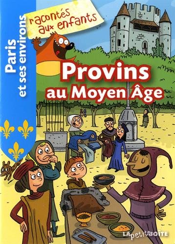 Provins au Moyen Age von La petite Boite