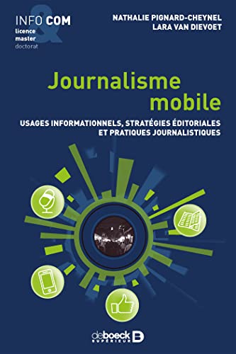 Journalisme mobile - Usages informationnels, stratégies éditoriales et pratiques journalistiques