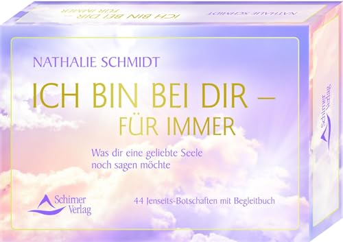 Ich bin bei dir – für immer: Was dir eine geliebte Seele noch sagen möchte - 44 Jenseits-Botschaften mit Begleitbuch von Schirner Verlag