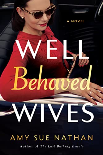 Well Behaved Wives: A Novel von Lake Union Publishing