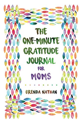 The One-Minute Gratitude Journal for Moms: Simple Journal to Increase Gratitude and Happiness von BrBB House Press